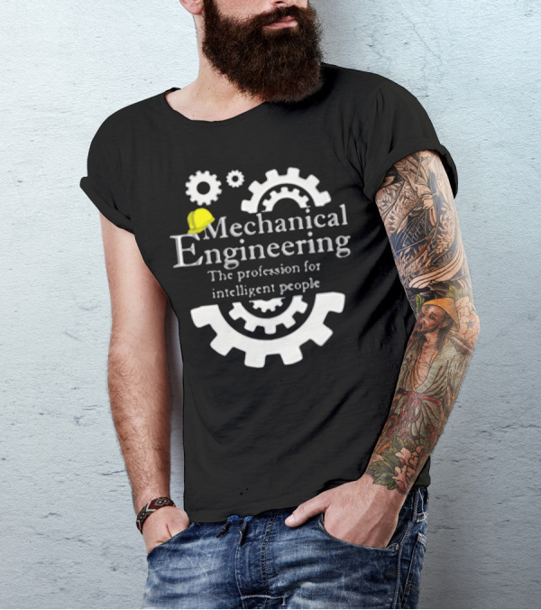 Mechanical Engineering The Profession For Intelligent People T-Shirt