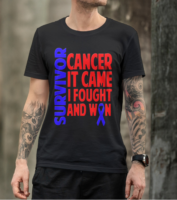 Survivor Cancer It Came I Fought And Won T-Shirt