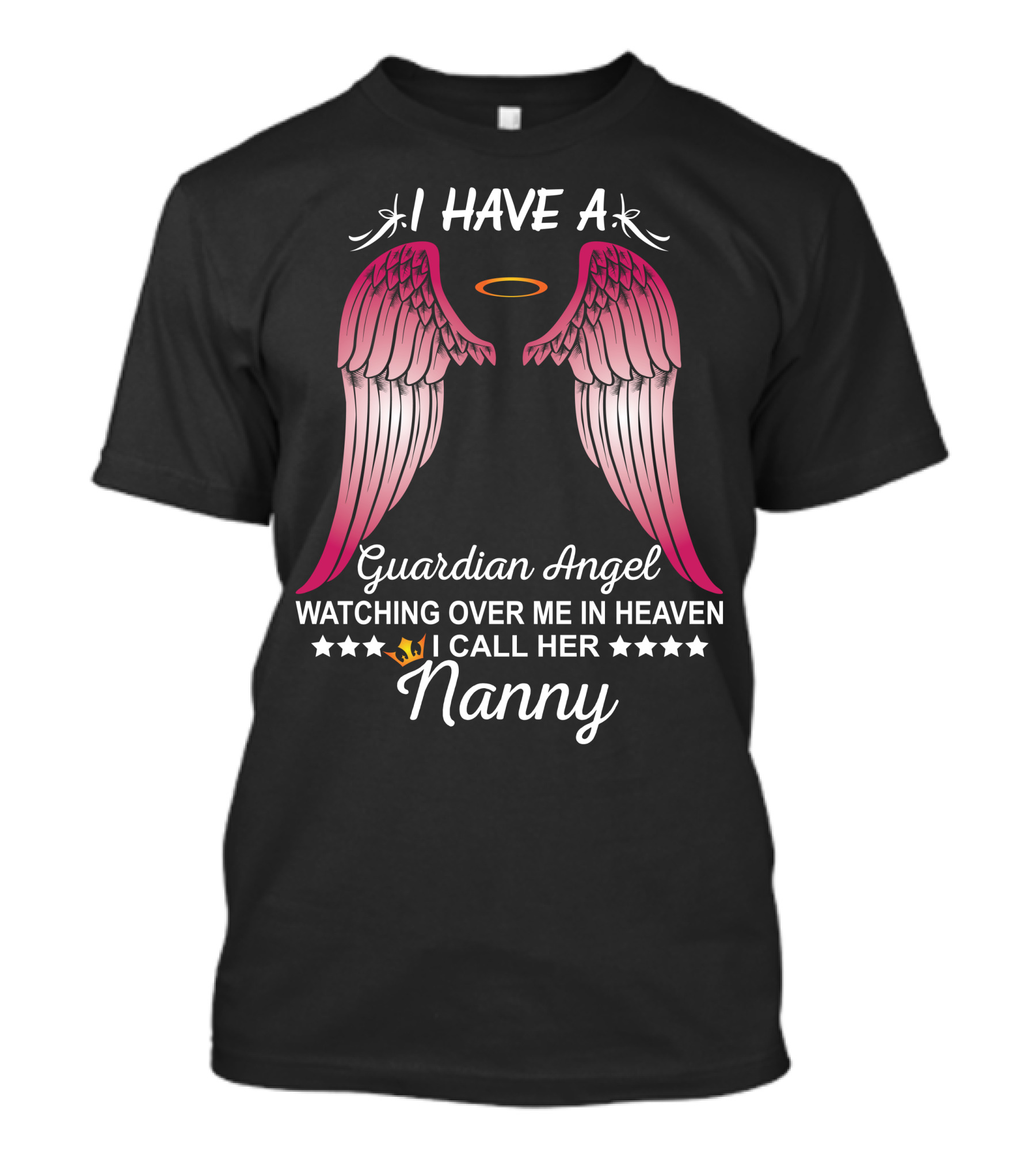 I Have A Guardian Angel Watching Over Me In Heaven I Call Her Nanny T-Shirt