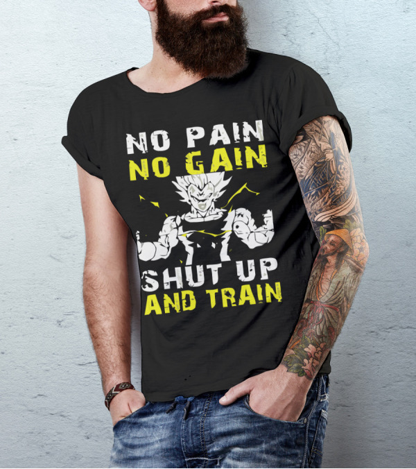 No Pain No Gain Shut Up And Train Dragon Ball Z Vegeta Workout Motivation T-Shirt