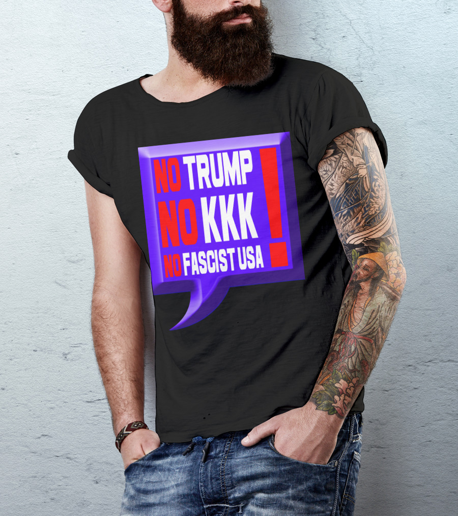 NO TRUMP NO KKK NO FASCIST USA EXCLAMATION IN BOLD COLORFUL SPEECH BUBBLE T-Shirt