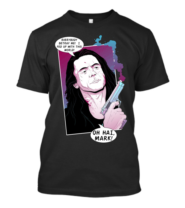 Everybody Betray Me I Fed Up With This World Oh Hai Mark T-Shirt
