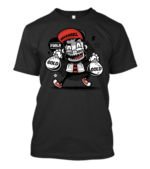 Broangel Fools Gold Cartoon Character With Bags Of Gold T-Shirt