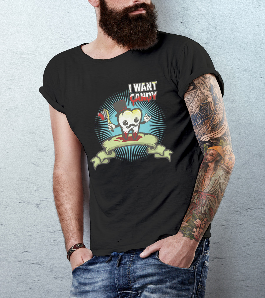 I Want Candy Tooth Character With Top Hat And Toothbrush T-Shirt
