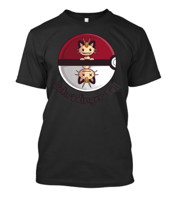 Schrodinger Ball Meowth Pokeball Paradox T-Shirt