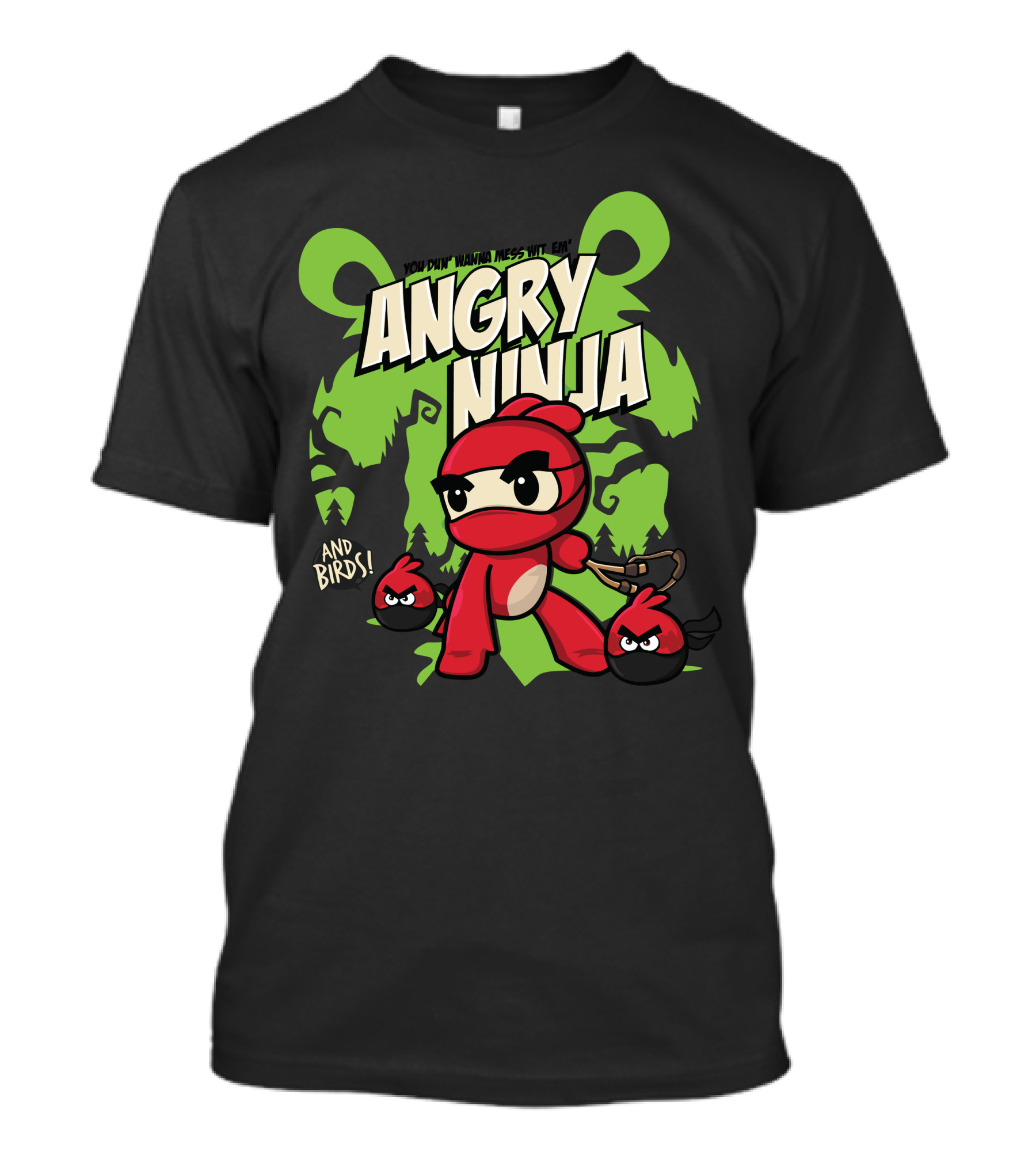 Angry Ninja You Don't Want To Mess With 'Em And Birds T-Shirt