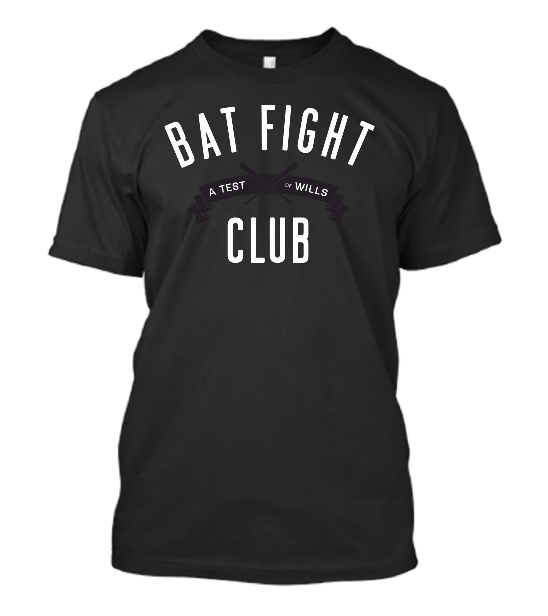BAT FIGHT A TEST OF WILLS CLUB T-Shirt