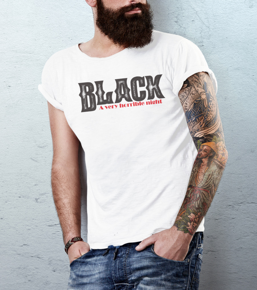 Black A Very Horrible Night T-Shirt
