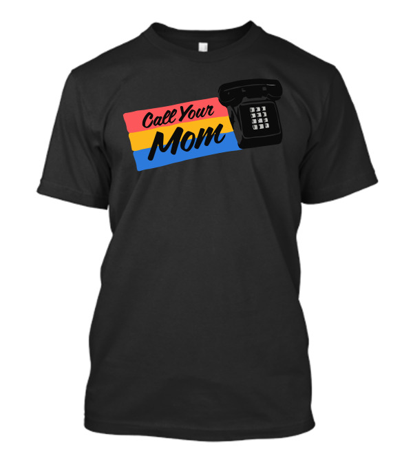 Call Your Mom Retro Phone T-Shirt