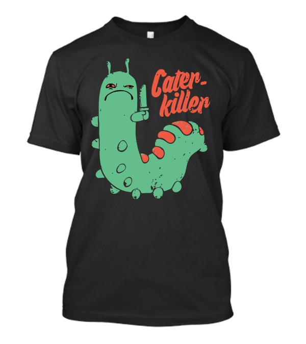 Caterkiller Angry Caterpillar With Knife T-Shirt