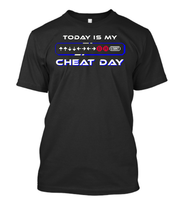 Today Is My Cheat Day Up Up Down Down Left Right Left Right B A Start T-Shirt