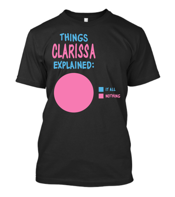 Things Clarissa Explained Nothing Pie Chart Circle T-Shirt