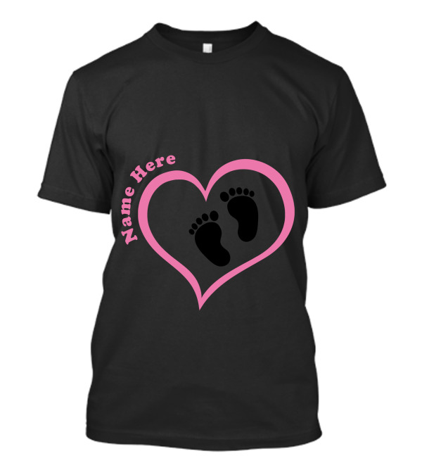 Name Here Custom Baby Girl Name Maternity Heart Footprints T-Shirt