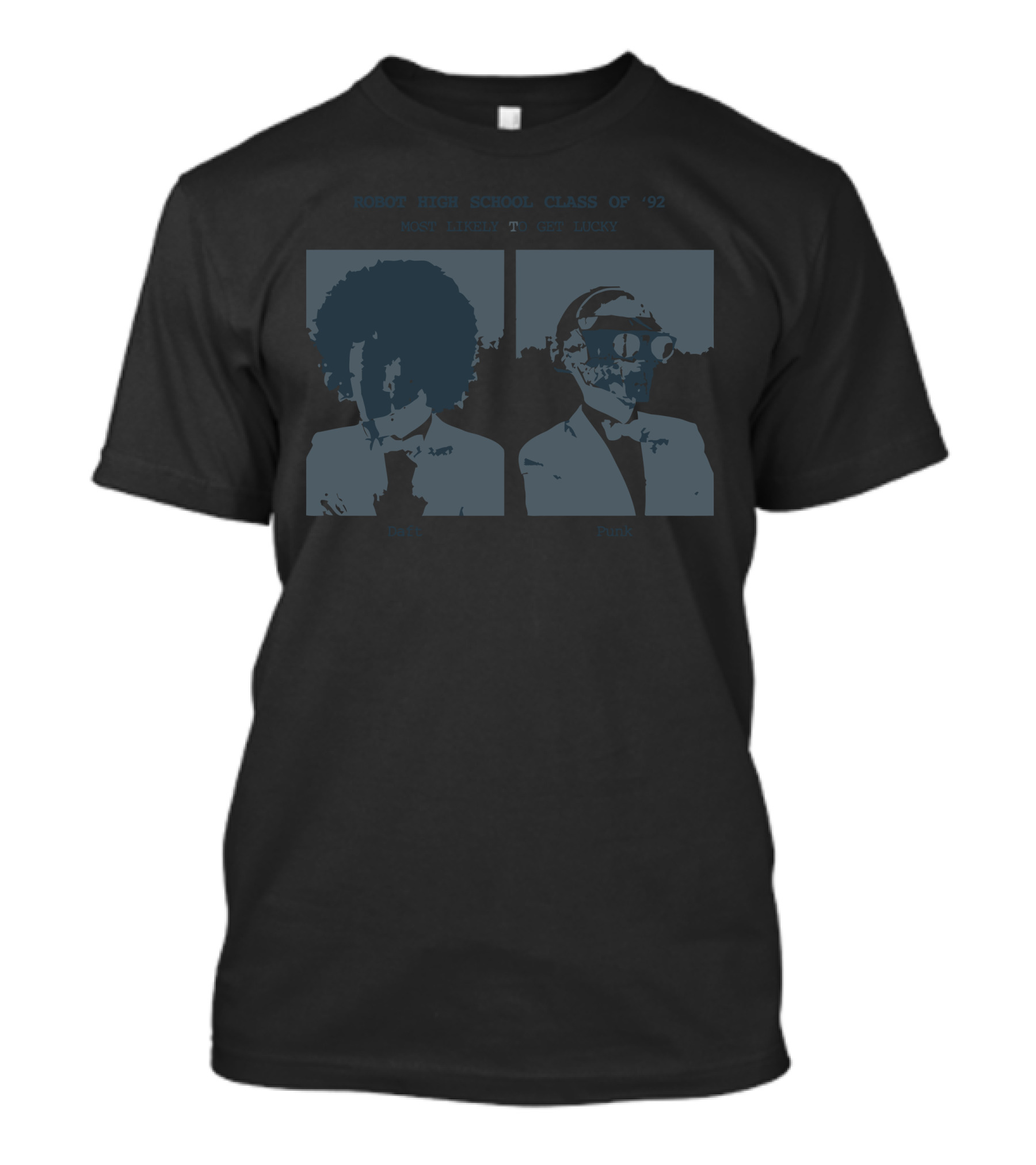 ROBOT HIGH SCHOOL CLASS OF '92 MOST LIKELY TO GET LUCKY DAFT PUNK T-Shirt