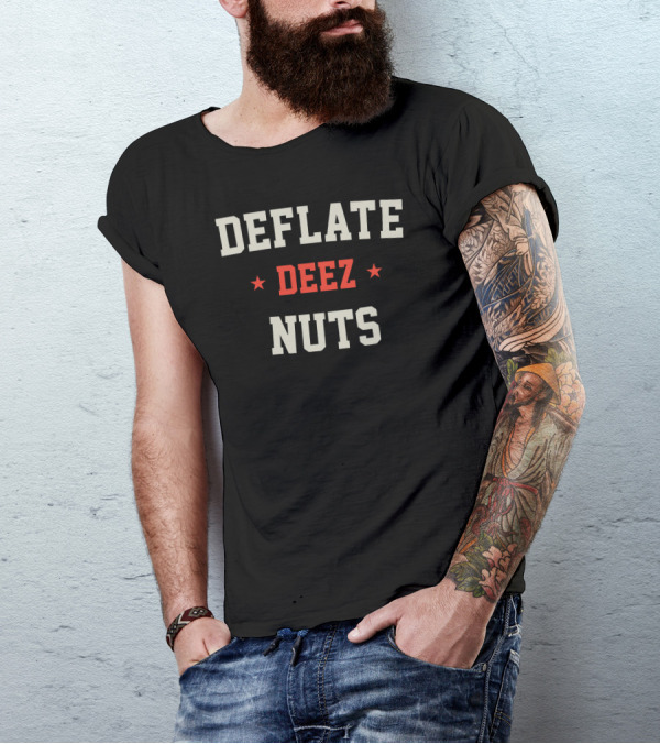 Deflate Deez Nuts Star Humor Phrase T-Shirt