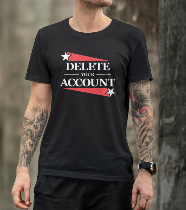 DELETE YOUR ACCOUNT Stars Red Banner T-Shirt