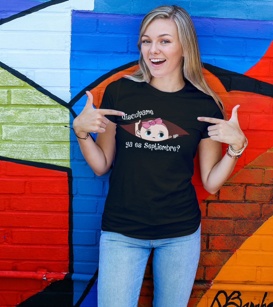 Disculpame Ya Es Septiembre Bebé Ilustración Lazo Rosa T-Shirt