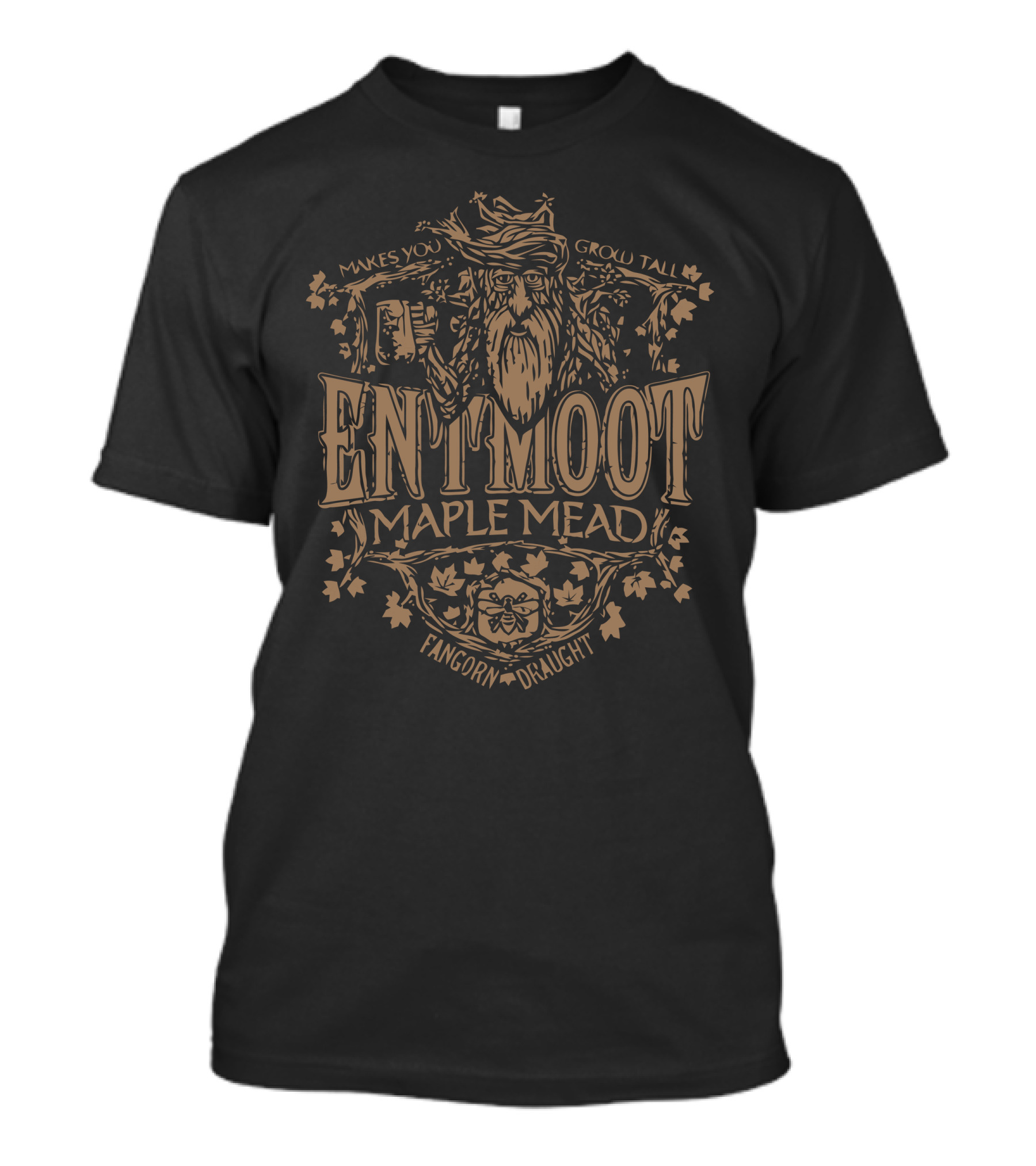 Entmoot Maple Mead Fangorn Draught Makes You Grow Tall T-Shirt