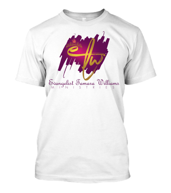 Evangelist Tamara Williams Ministries Etw Crown T-Shirt