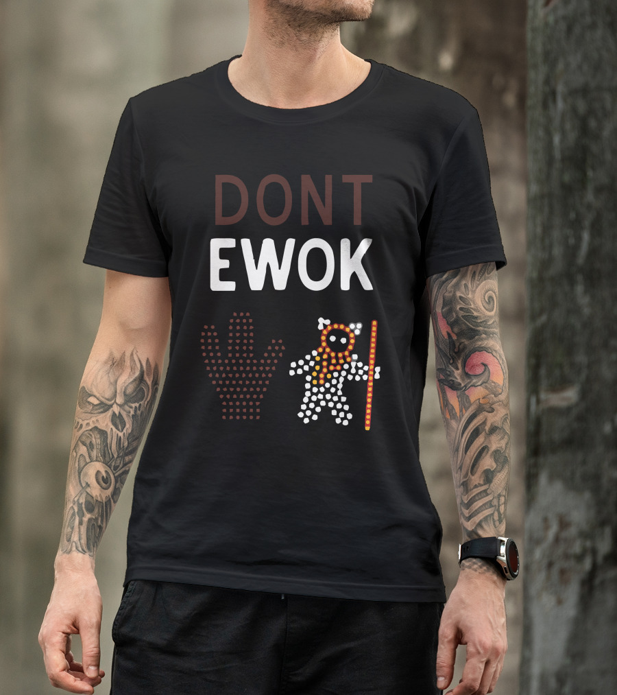 DON'T EWOK Star Wars Parody Hand Ewok T-Shirt