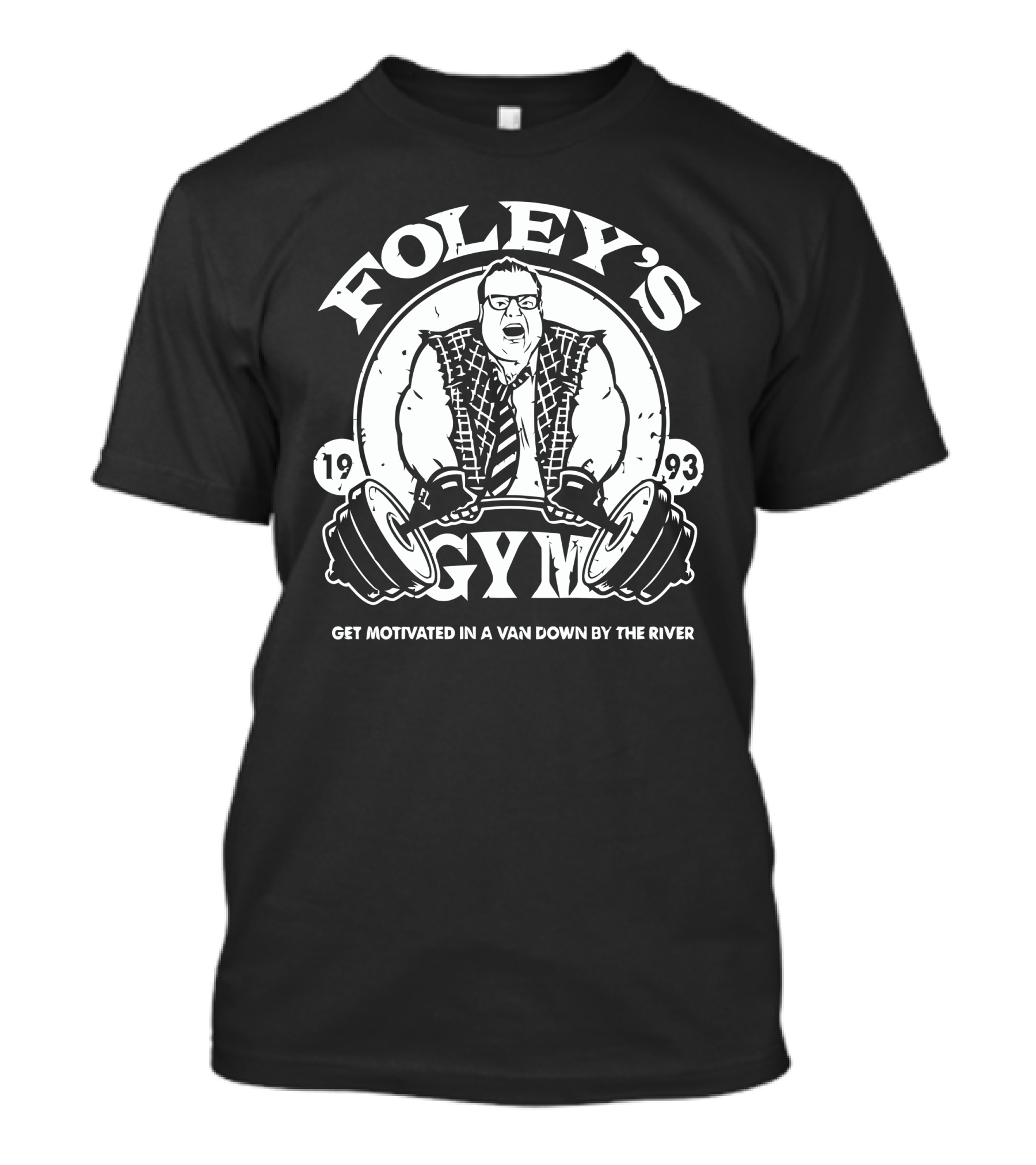 FOLEY'S GYM 1993 GET MOTIVATED IN A VAN DOWN BY THE RIVER T-Shirt