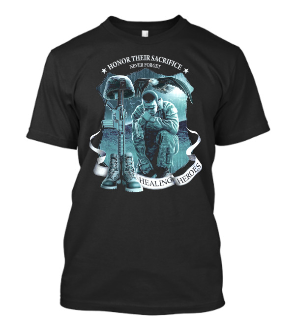 Honor Their Sacrifice Never Forget Healing Heroes T-Shirt