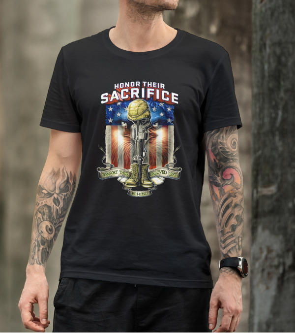 Honor Their Sacrifice Comfort Their Beloved Left Behind Soldier Memorial American Flag T-Shirt