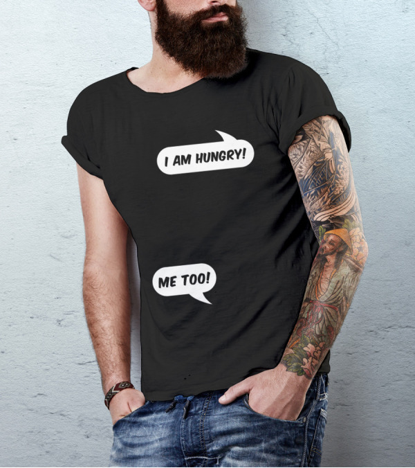 I Am Hungry Me Too Speech Bubbles Conversation T-Shirt