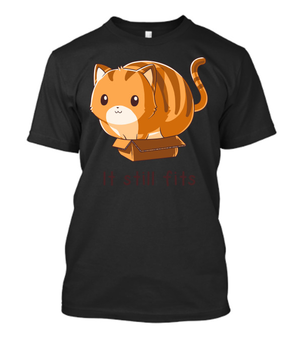 It Still Fits Cute Cat In Box T-Shirt