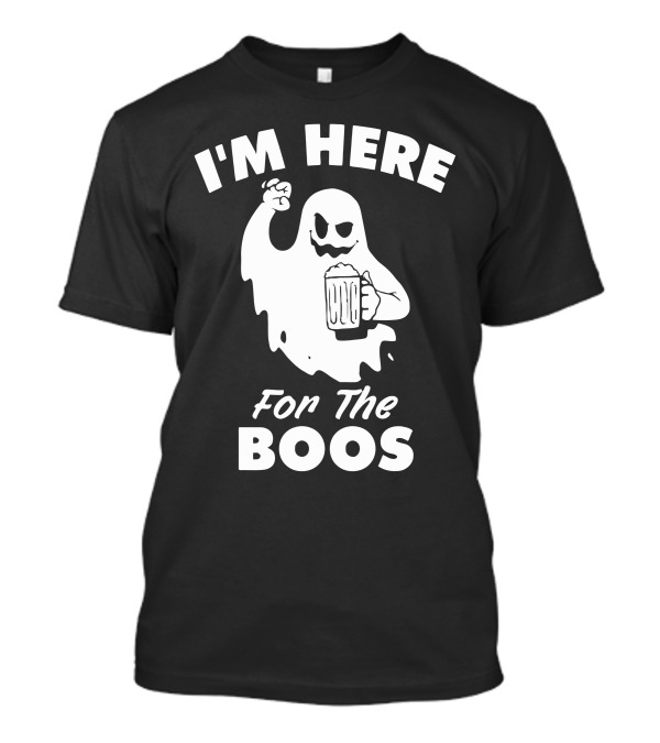 I'm Here For The Boos Ghost With Beer T-Shirt