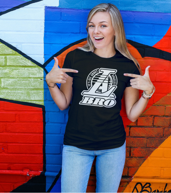 It's All About Los Angeles Basketball L.A. Bro T-Shirt