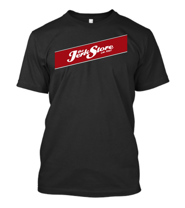 The Jerk Store Est. 1987 T-Shirt