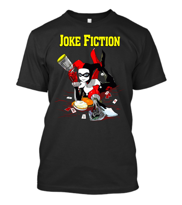 Joke Fiction Harley Quinn Pulp Fiction T-Shirt