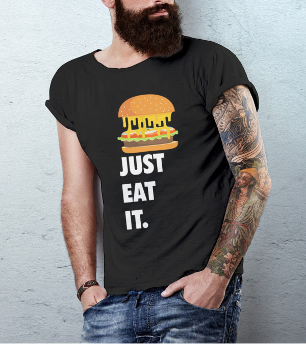 Just Eat It Burger Dripping Cheese Lover T-Shirt