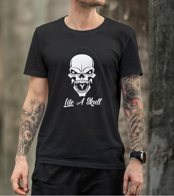 Life A Skull T-Shirt
