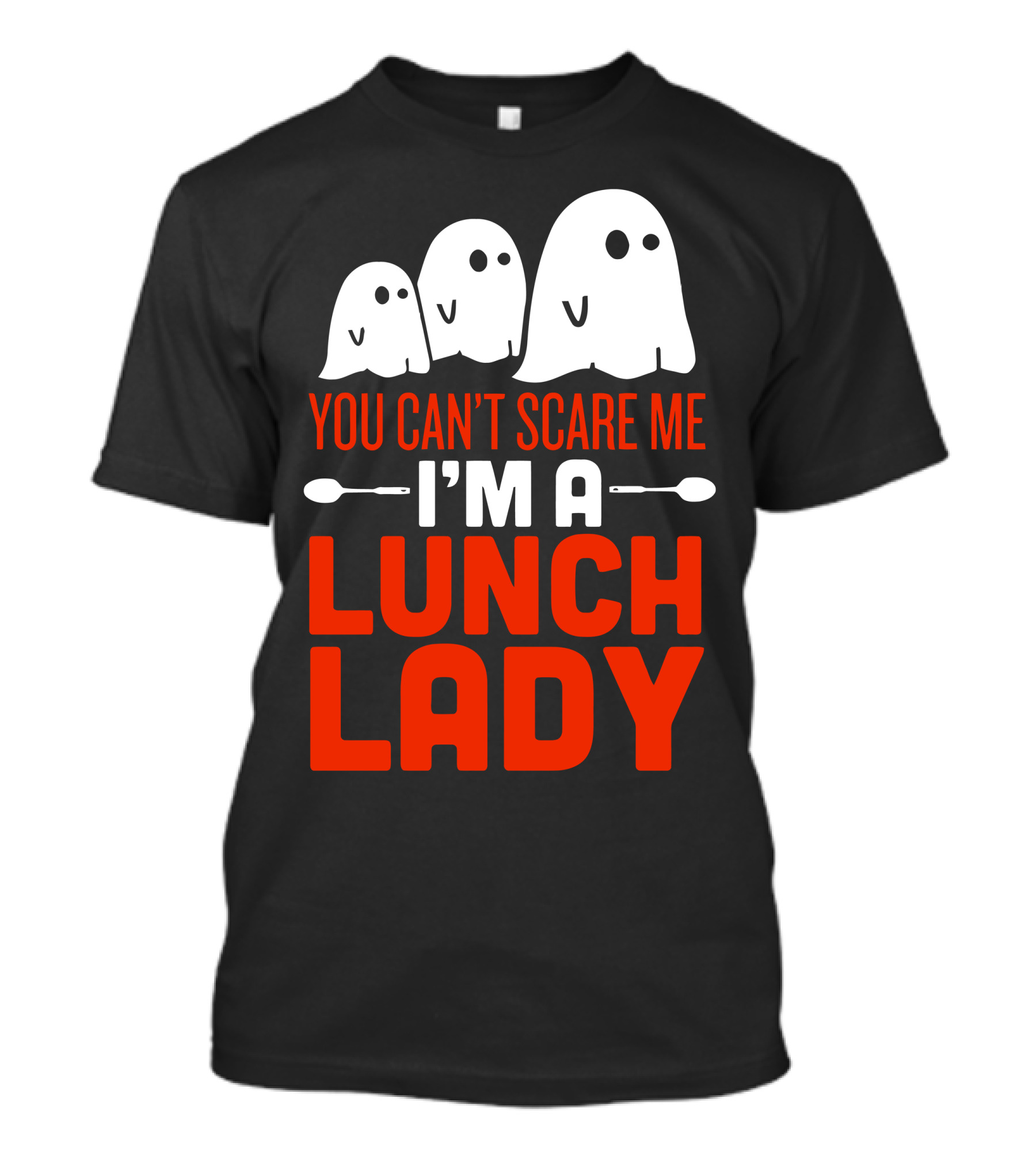 You Can't Scare Me I'm A Lunch Lady Ghosts T-Shirt