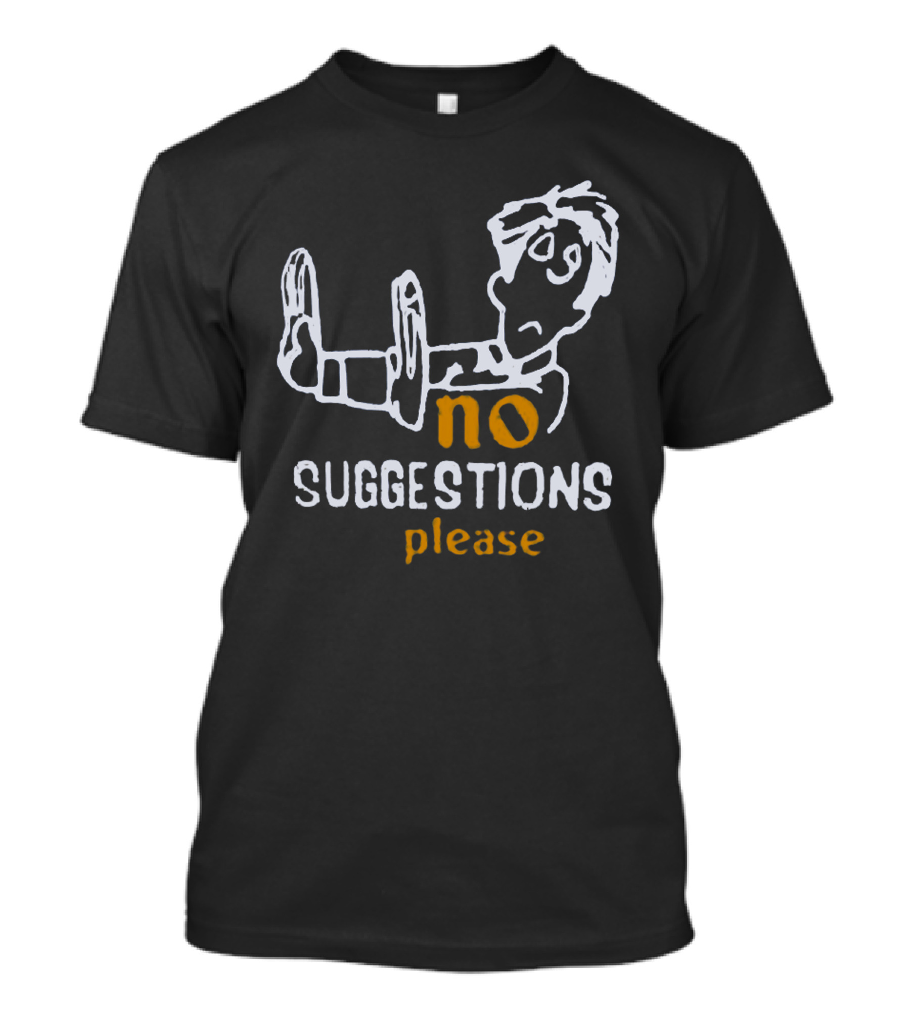 No Suggestions Please Cartoon Stick Figure T-Shirt
