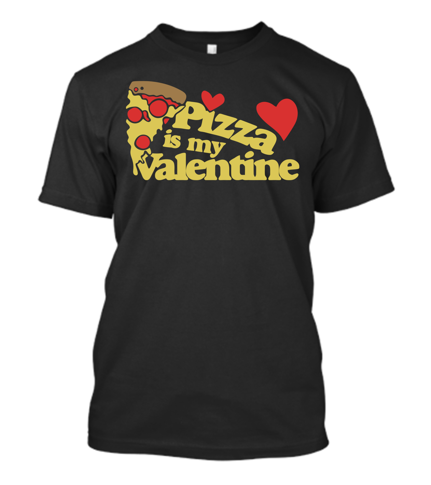 Pizza Is My Valentine With Heart And Slice T-Shirt