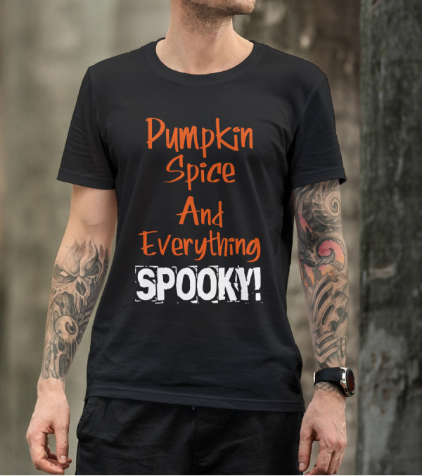 Pumpkin Spice And Everything Spooky T-Shirt