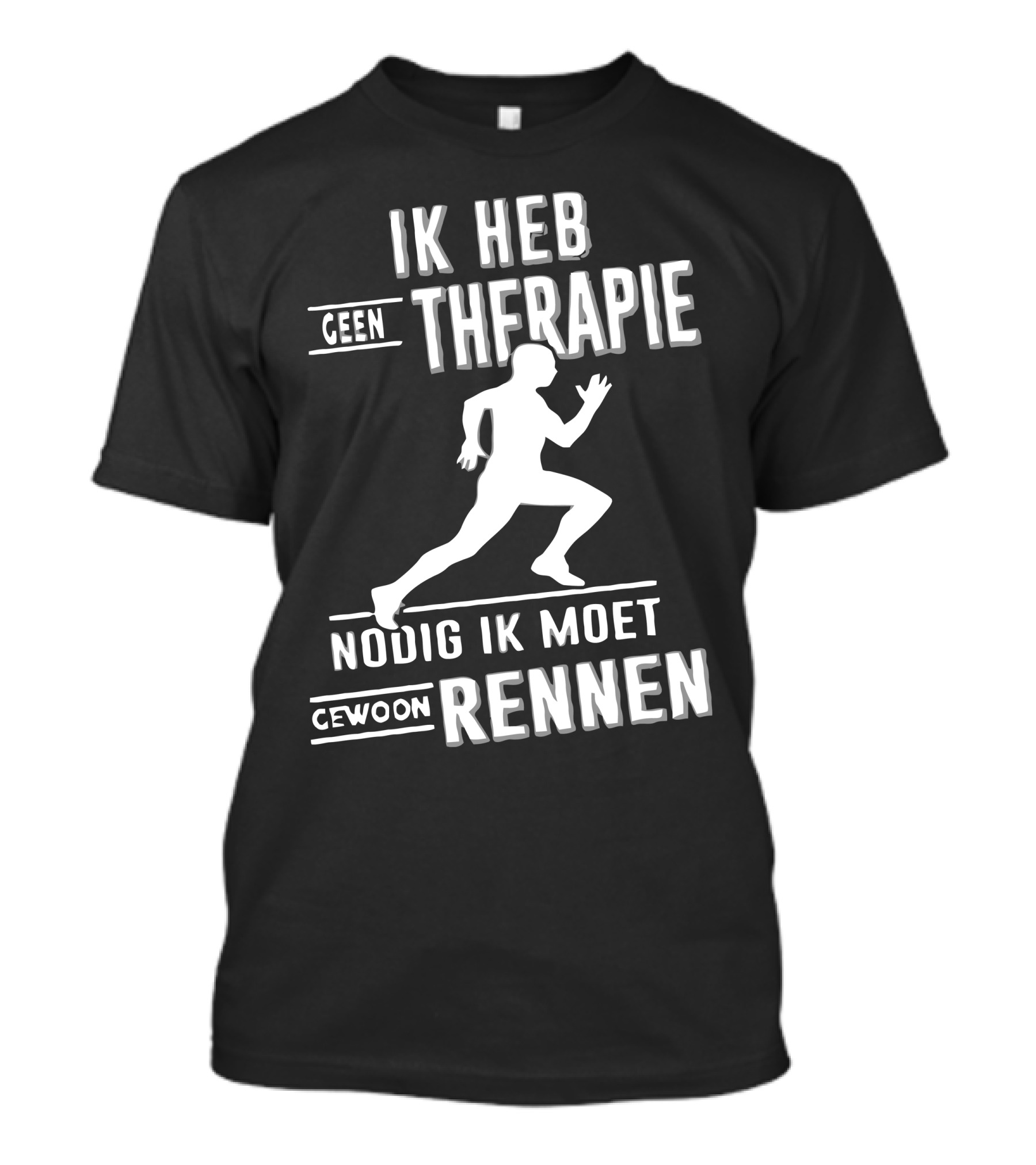 IK HEB GEEN THERAPIE NODIG IK MOET GEWOON RENNEN T-Shirt