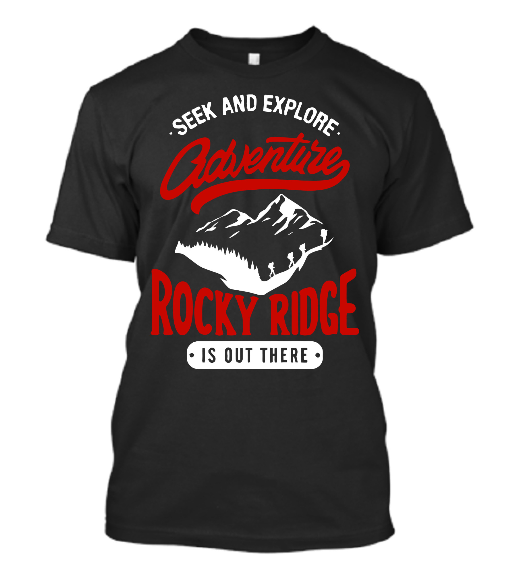 Seek And Explore Adventure Rocky Ridge Is Out There T-Shirt