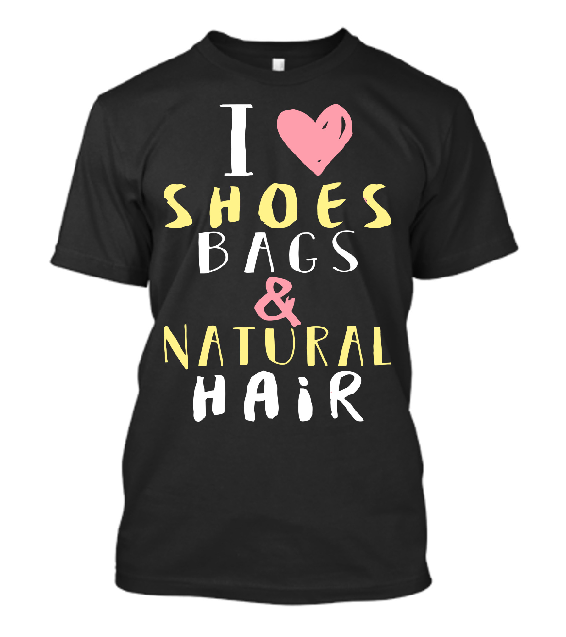 I Love Shoes Bags And Natural Hair T-Shirt