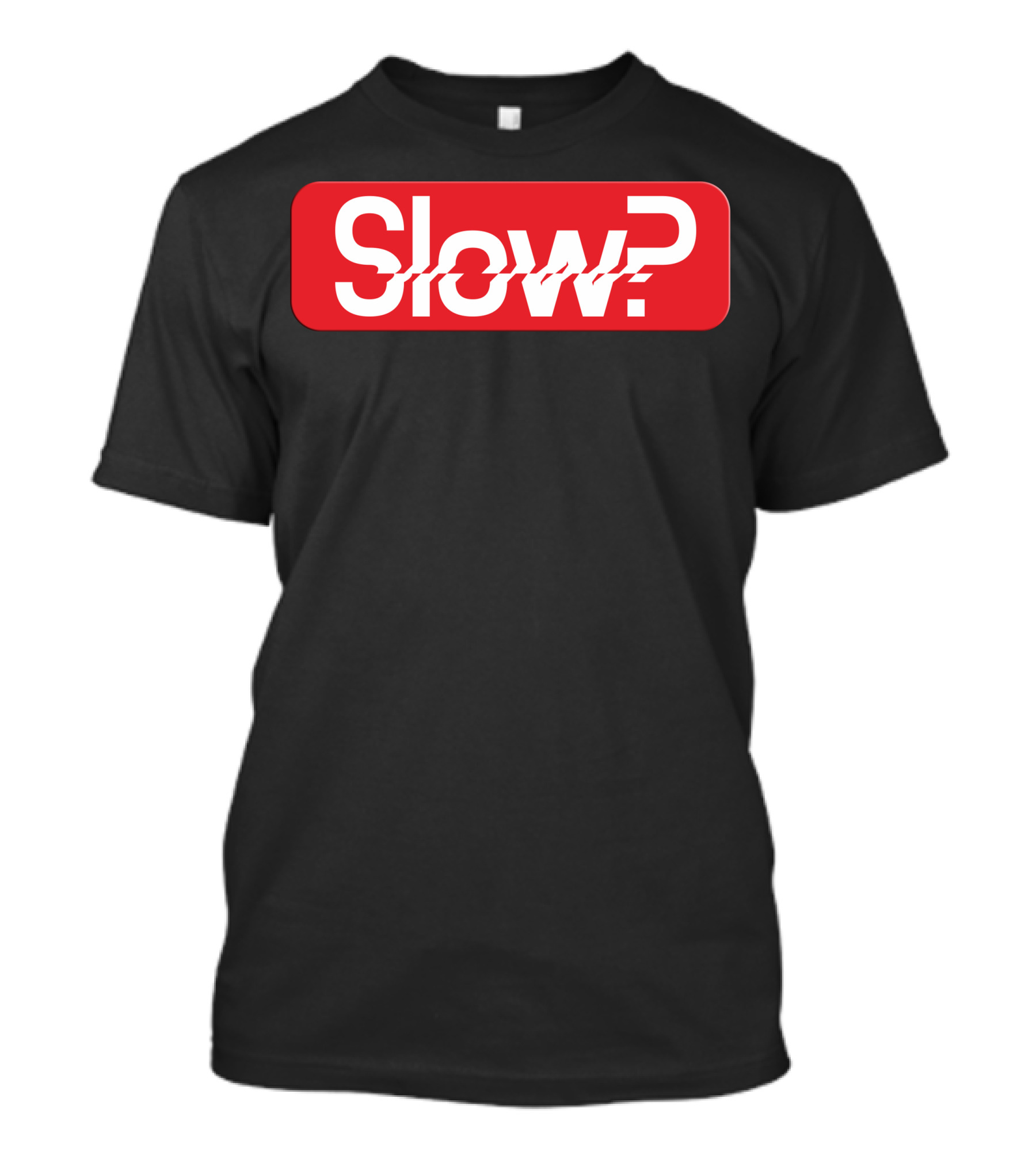 Slow? Red Distorted Supremacy T-Shirt