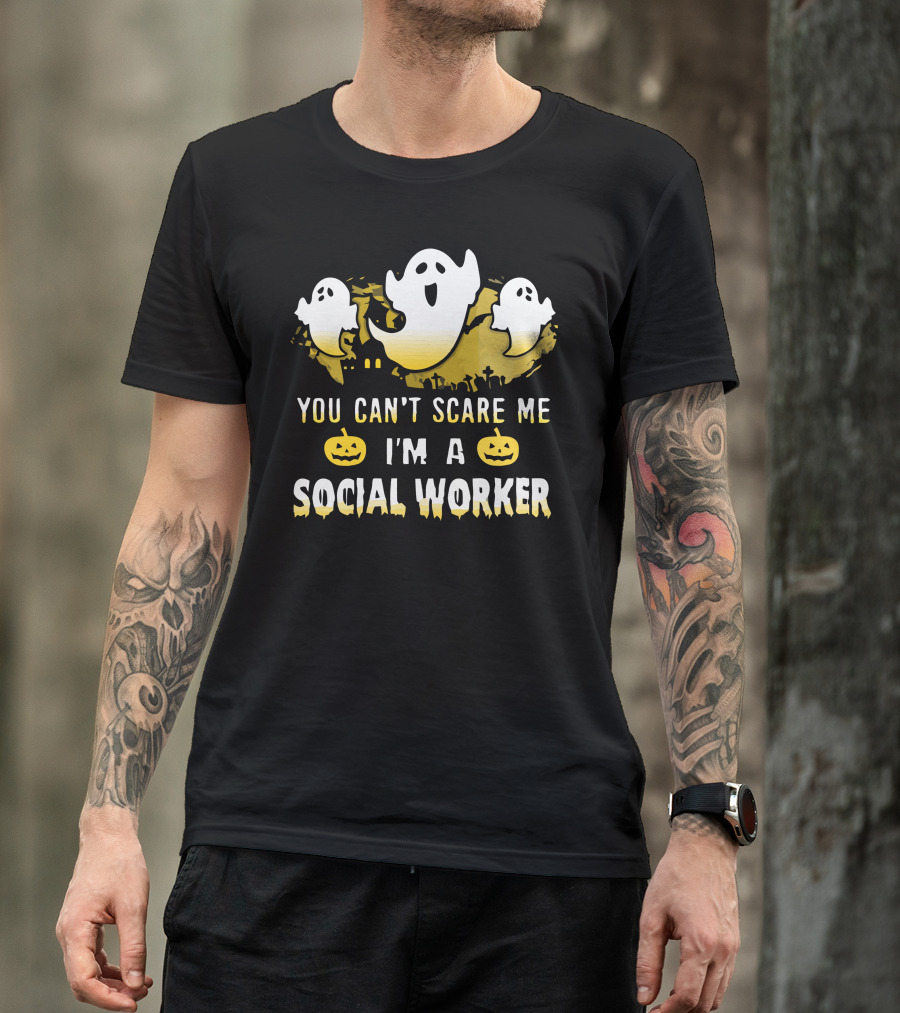 You Can't Scare Me I'm A Social Worker Ghosts Pumpkins T-Shirt