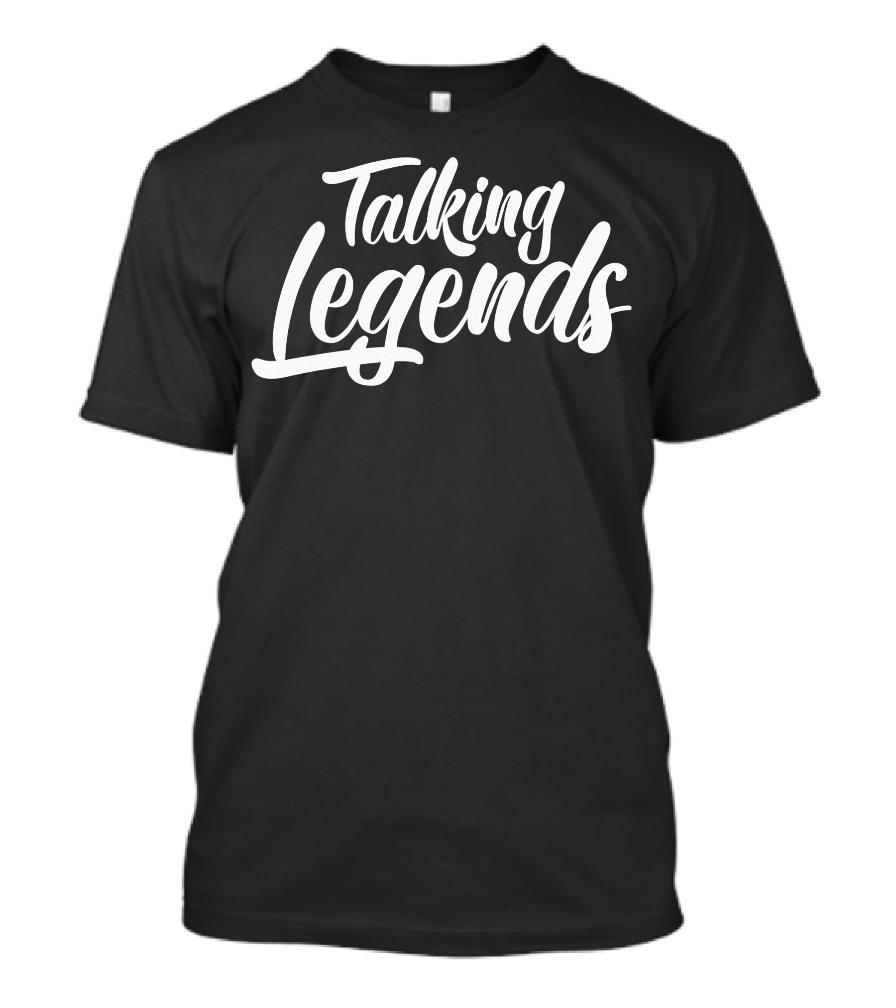 Talking Legends T-Shirt