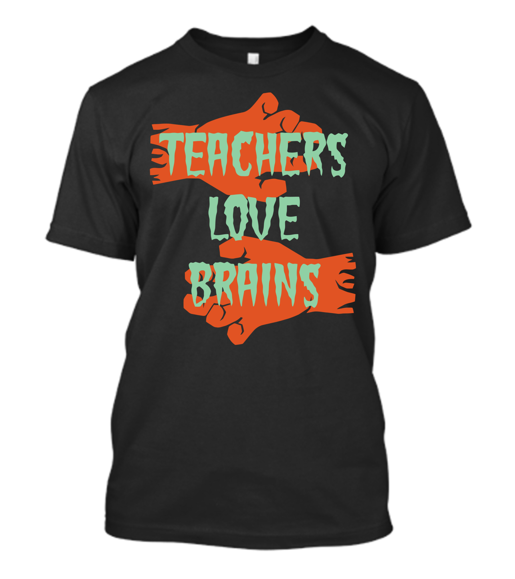 Teachers Love Brains Zombie Hands Halloween T-Shirt
