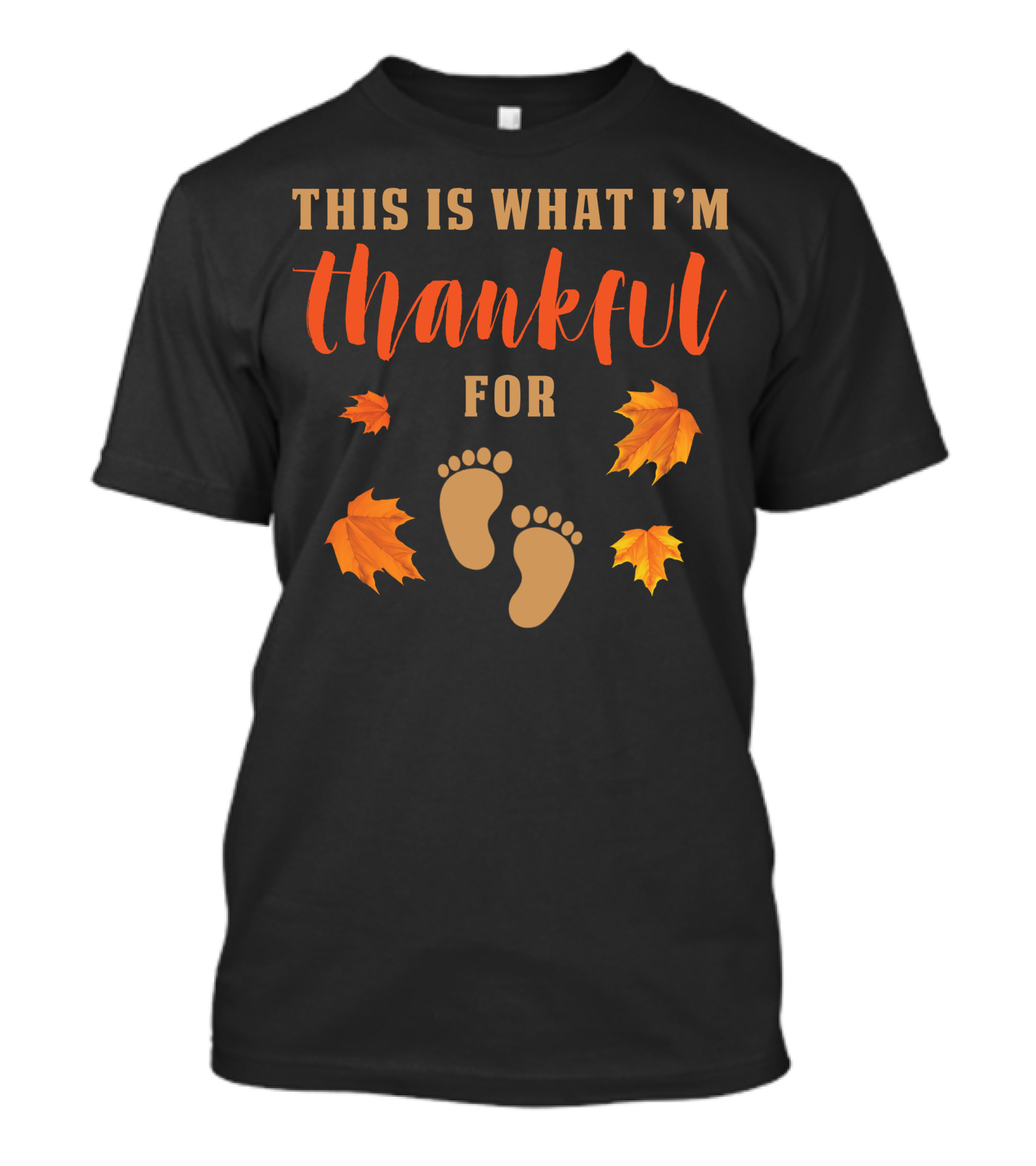 This Is What I'm Thankful For Autumn Leaves Baby Footprints T-Shirt