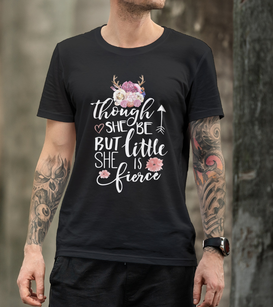 Though She Be But Little She Is Fierce Floral Antlers Arrow Heart T-Shirt