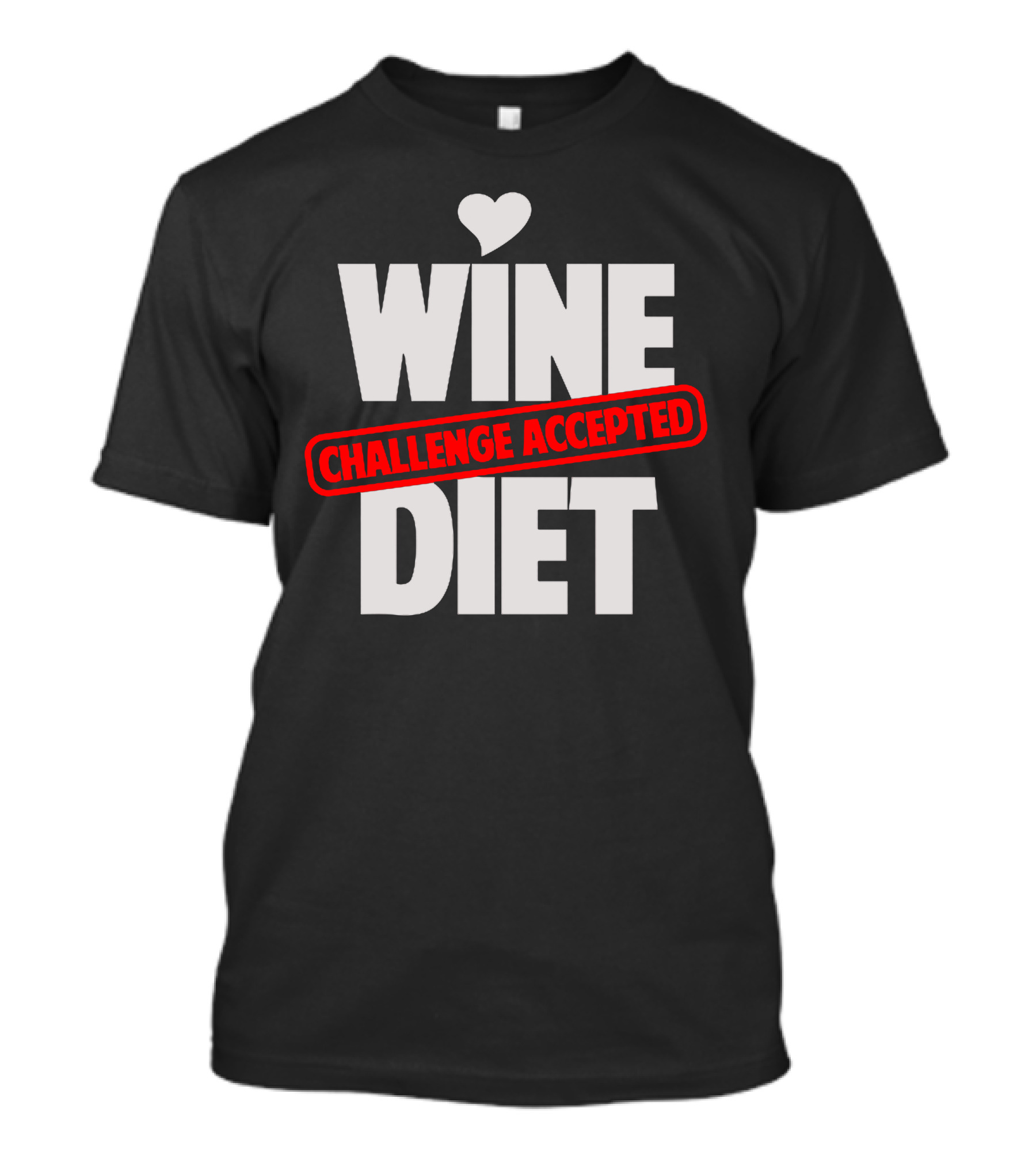 Wine Diet Heart Challenge Accepted T-Shirt
