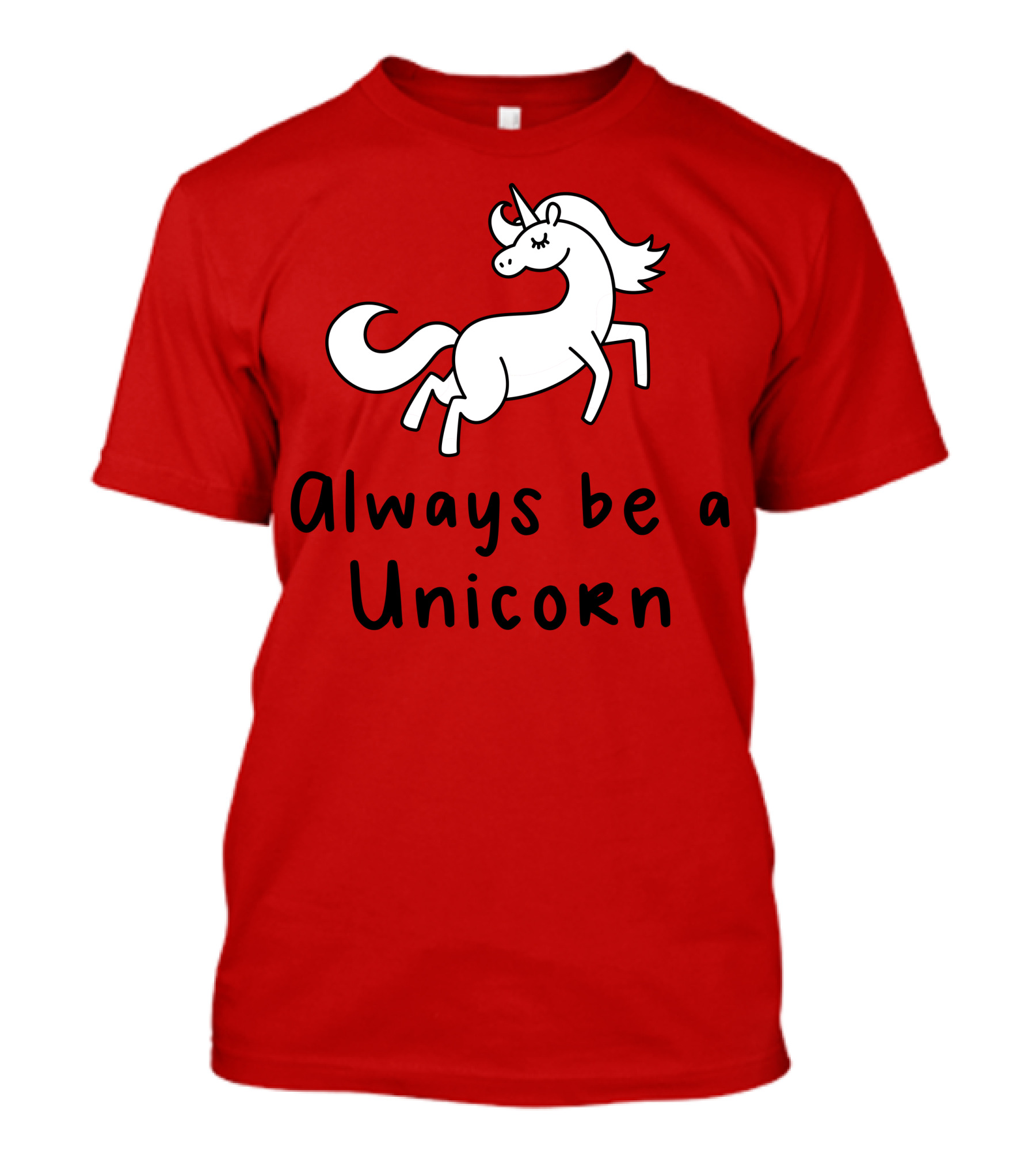 Always Be A Unicorn T-Shirt
